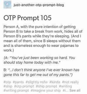 Prompts are awesome Otp prompts, Writing promps, Writing