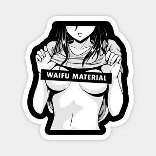 Waifu Material - Anime - Manga - Otaku - Manga - Magnet TeeP