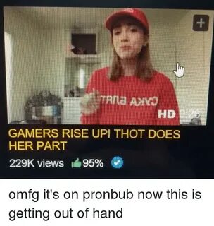 GAMERS RISE UP! THOT DOES HER PART 220K Views 95% Thot Meme 