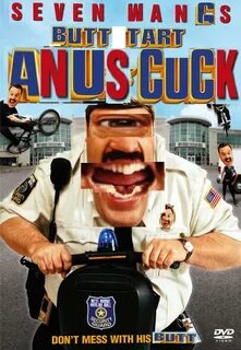 BUTT TART ANUS CUCK Paul Blart: Mall Cop Know Your Meme