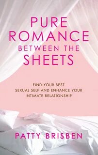 Pure Romance Between the Sheets Book by Patty Brisben Offici