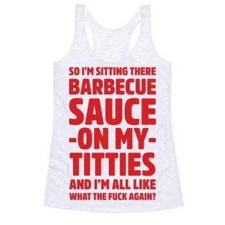 Ewell mi sono perso ironia barbeque sauce on my tities pette
