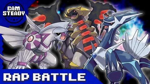 Dialga vs. Palkia vs. Giratina Pokemon Rap Battle Cam Steady