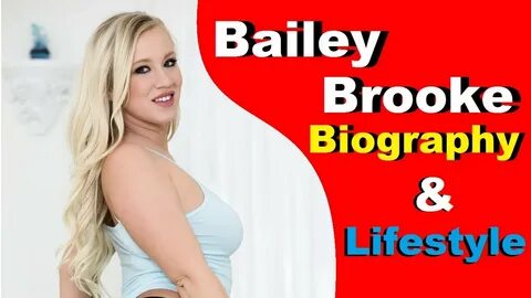 Bailey Brooke Biography And Lifestyle Bailey Brooke - YouTub