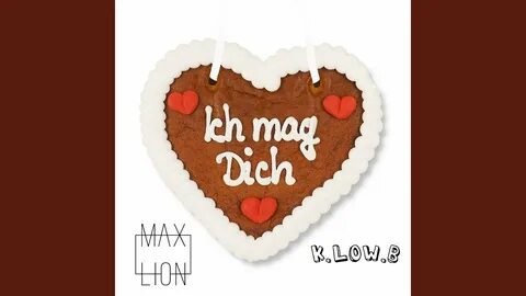 Ich Mag Dich - Maxlion Feat. K Low B Shazam