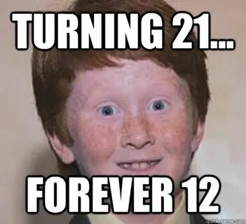 Happy 21st Birthday Memes, Quotes and Funny Images