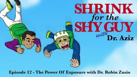 The Power Of Exposure with Dr. Robin Zasio - Shrink For The 