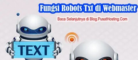 Memahami Fungsi Robots Txt - PusatHosting Tutorial Blog