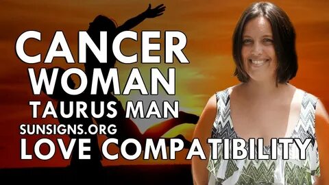 Taurus Woman Dating Cancer Man gamewornauctions.net