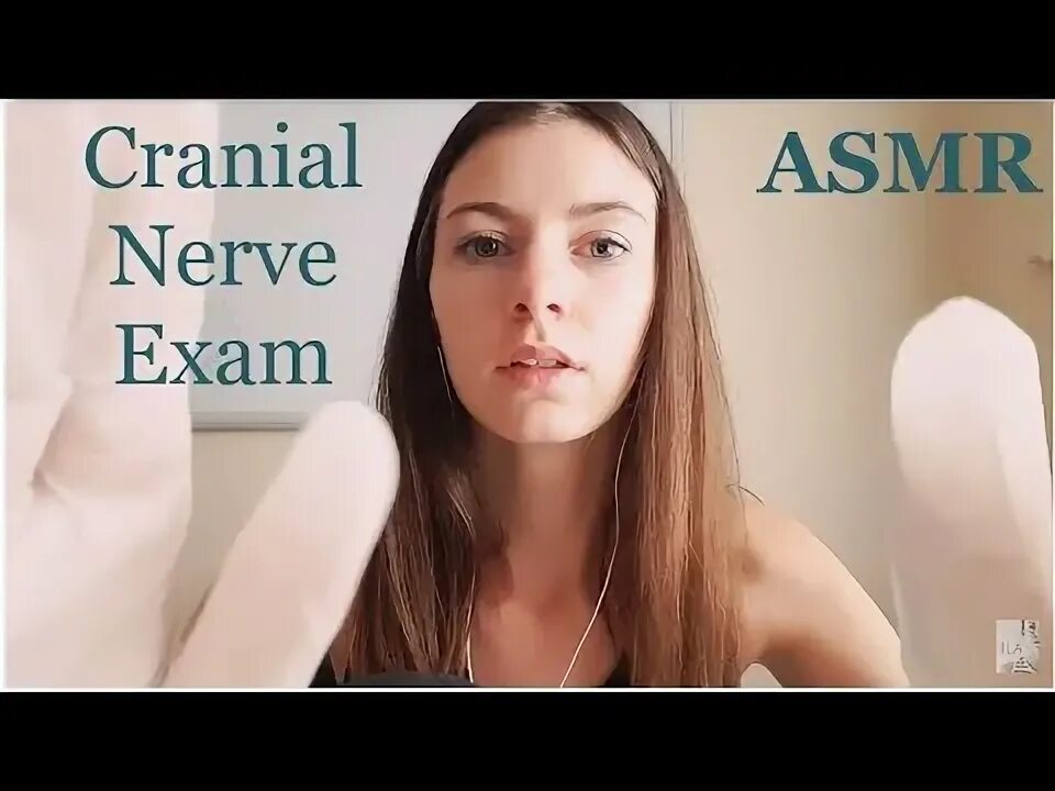 VIDEO: Cranial Nerve Exam (tenderloving ASMR) - ASMR.ca
