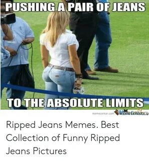 🐣 25+ Best Memes About Ripped Jeans Meme Ripped Jeans Memes