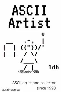 ASCII Artist (1) Ascii art, Ascii, Text art