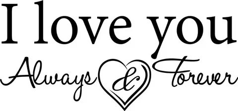 I Love you Always and Forever vinyl wall decal quote sticker