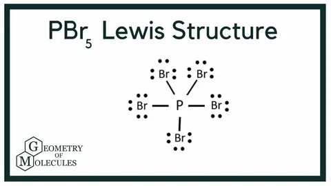 PBr5 Lewis Structure (Phosphorus Pentabromide) - YouTube