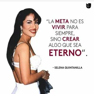 Selena Quintanilla Selena quintanilla, Frases de selena quin