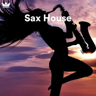 Sax House 2021 - Saxophone House 2021 - Deep House Saxophone