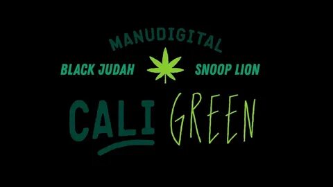 Cali Green - Manudigital Feat. Black Judah & Snoop Lion Shaz