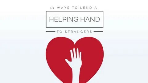 11 Ways to Lend a Helping Hand to Strangers Hirschfeld