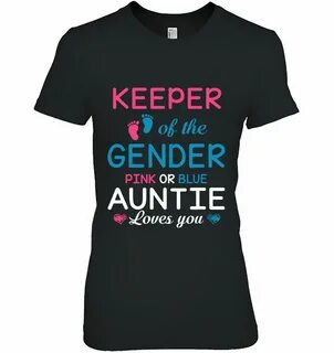 Keeper Of The Gender Pink Or Blue Auntie Loves You - T-shirt