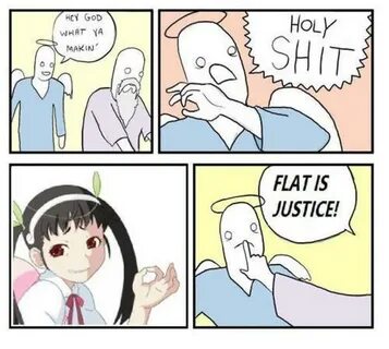 Is it really matter ? - Image #626 Flat Is Justice / Delicio