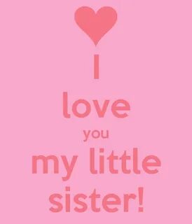 54+ I Love You My Little Sister Quotes Schlagendesherz