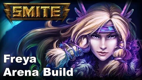 Smite Freya Arena Build & Guide - YouTube