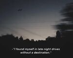 enjoyingmylifethroughpictures Driving quotes, Late night dri