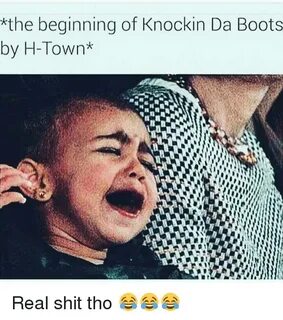 🐣 25+ Best Memes About Knockin' Da Boots Knockin' Da Boots M