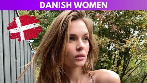 Danish Women - Meeting, Dating, and More (LOTS of Pics)