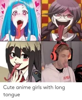 Cute Anime Girls With Long Tongue Anime Meme on ME.ME