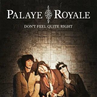 Don't Feel Quite Right - Palaye Royale - 单 曲 - 网 易 云 音 乐