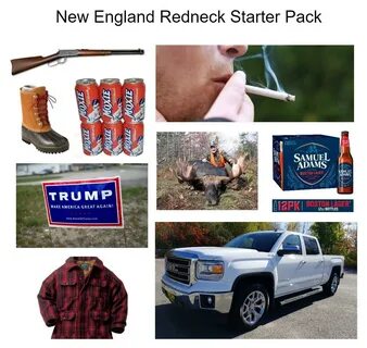 New England Redneck Starter Pack /r/starterpacks Starter Pac
