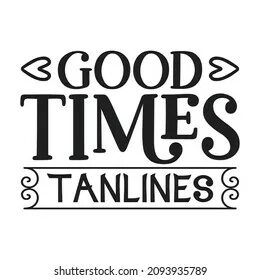 Good Times Tanlines Svg Design Stock Vector (Royalty Free) 2