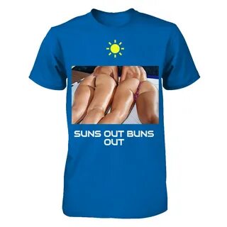 Suns out Buns out Tee Represent