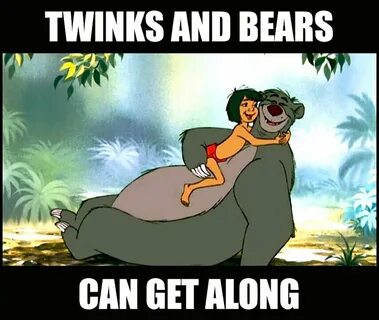 Twinks and bear