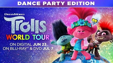 Trolls World Tour Dance Party Now on Digital, Blu-ray & DVD 