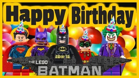 Happy Birthday Batman Lego Los Juguetes Animados - YouTube