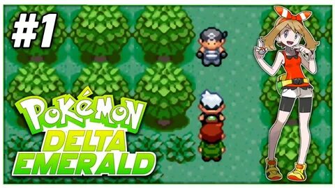 Pokemon Delta Emerald Walkthrough Episode - 1 Bashing into T