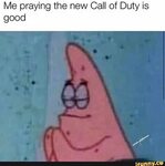 Me praying the new Call of Duty is good - ) Funny spongebob 