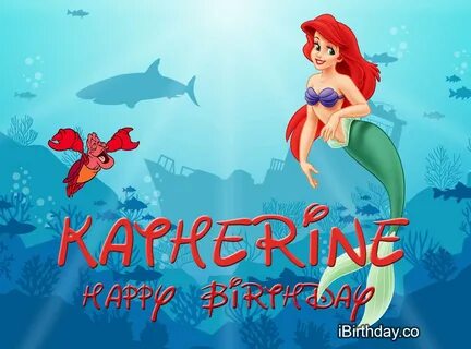 Katherine Little Mermaid Birthday Wish - Happy Birthday