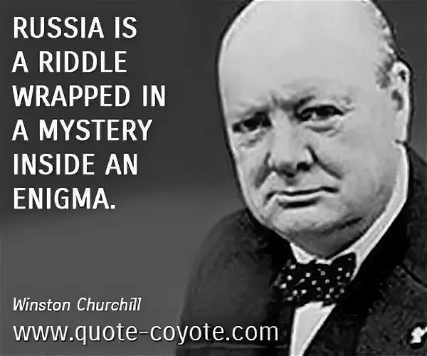Winston Churchill quotes - Russia is a riddle wrapped in a m