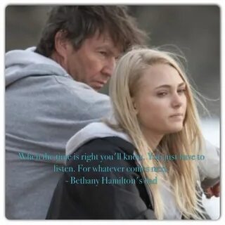 Bethany Hamilton's dad. Soul Surfer Quote. Soul surfer quote