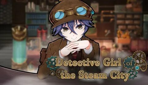 Detective Girl of the Steam City - Новостной центр Steam