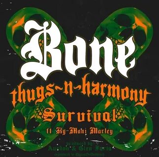 Bone Thugs-N-Harmony - "Survival" (Feat. Ky-Mani Marley) - H