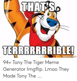 🅱 25+ Best Memes About Tony the Tiger Meme Tony the Tiger Me