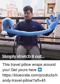 Simply Stretch It Out This Travel Pillow Wraps Around You! G