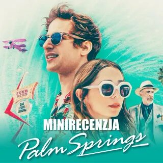 Palm Springs (minirecenzja)