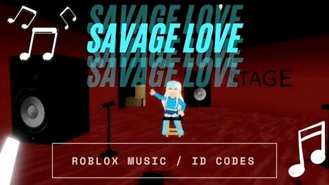 Savage Love Roblox Id