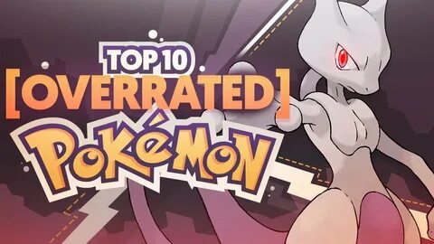 Top 10 Most Overrated Pokemon - YouTube