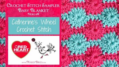 Catherine's Wheel (Crochet Stitch Sampler Baby Blanket Video